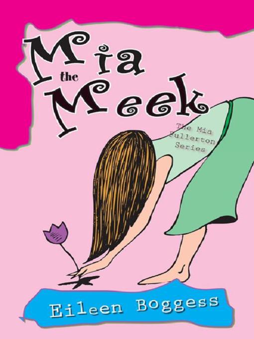 Title details for Mia the Meek by Eileen Boggess - Available